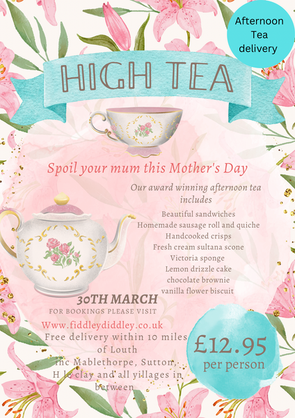 Mothers Day Afternoon Tea Delivery 30/03/25 Between 2 and 4.30pm