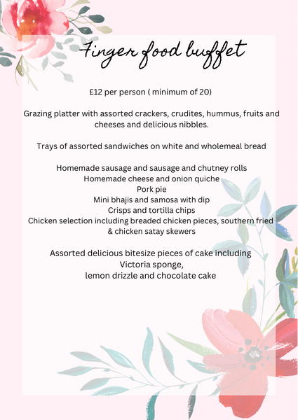 Finger food buffet £12 per head minimum of 20 people